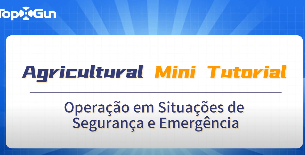 Tutorial Topxgun | Garantir o uso seguro e eficaz de drones agrícolas